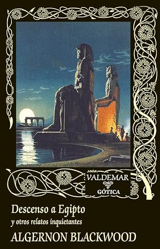 Descenso a Egipto: y otros relatos inquietantes (Gótica, Band 128) von Valdemar